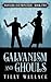 Galvanism and Ghouls (Manners and Monsters #2)