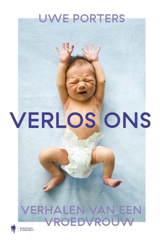 Verlos ons - verhalen van een vroedvrouw (Paperback)