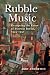 Rubble Music: Occupying the Ruins of Postwar Berlin, 1945–1950