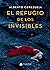 El refugio de los invisibles by Alberto Cerezuela El refugio de los invisibles by Alberto Cerezuela