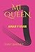 Mi Queen: Amar Y Vivir