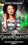 Ghostromance (Reluctant Necromancer #1)