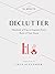 10-Minute Declutter:Hundreds of Tips to Organize Every Room of Your House (10 Minute)