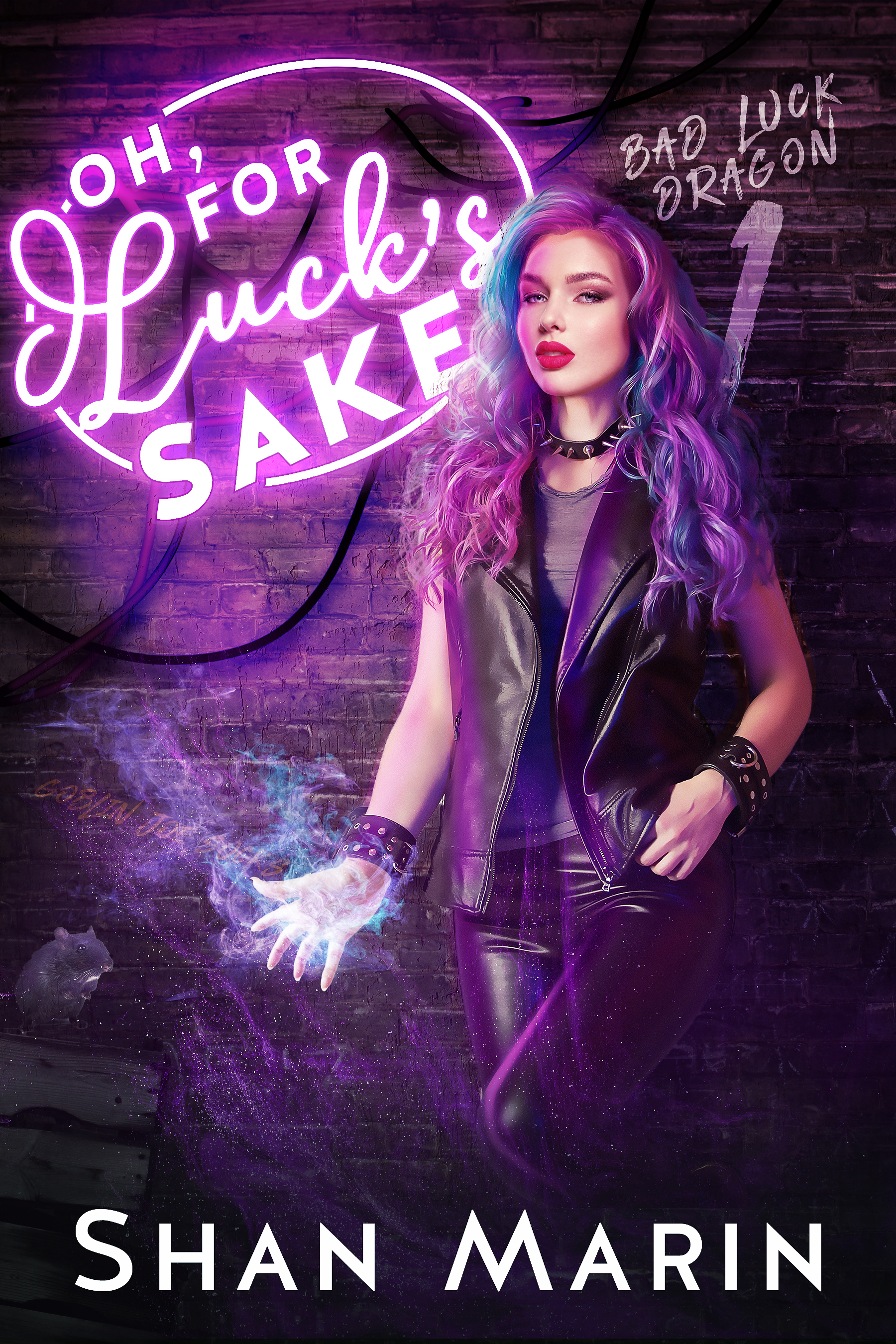 Oh, For Luck's Sake (Bad Luck Dragon, #1)