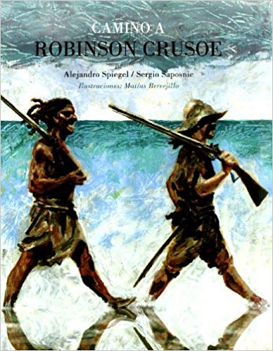 Camino a Robinson Crusoe / The Road to Robinson Crusoe