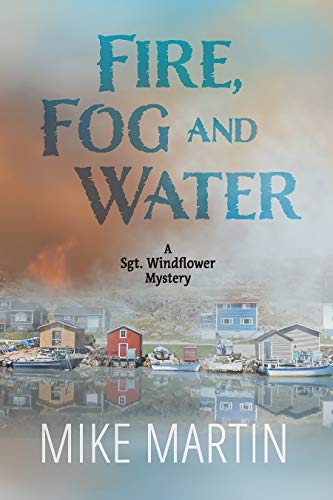 Fire, Fog and Water (Sgt. Windflower Mysteries #8)