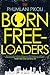 Born Freeloaders: A Novel