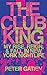The Club King: My Rise, Rei...