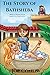 The Story of Bathsheba: Biblical Morals Made Simple For Tend'r Wits