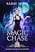 Magic Chase (Hidden World Academy, #2)
