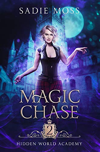 Magic Chase (Hidden World Academy, #2)