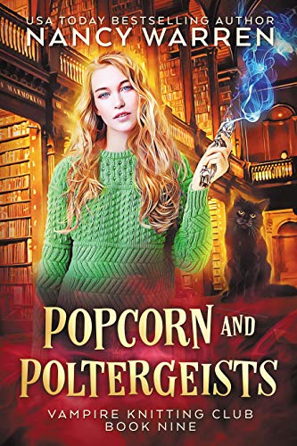 Popcorn and Poltergeists (Vampire Knitting Club, #9)