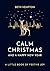 Calm Christmas and a Happy ...