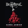 The Beautiful by Renée Ahdieh
