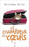 Le chapardeur des coeurs by Melinda Metz