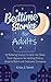 Bedtime Stories for Adults:...