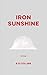 Iron sunshine