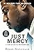 Just Mercy A Story of Justice and Redemption by Bryan Stevenson