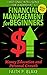 Financial Management for Beginners: Money Education and Personal Growth, Learn the Basics of Self Discipline - Achieve Wealth, Success and Happiness With Positive Psychology (Mindset Useful Guide)