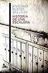 Historia de una escalera by Antonio Buero Vallejo