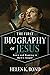 The First Biography of Jesu...