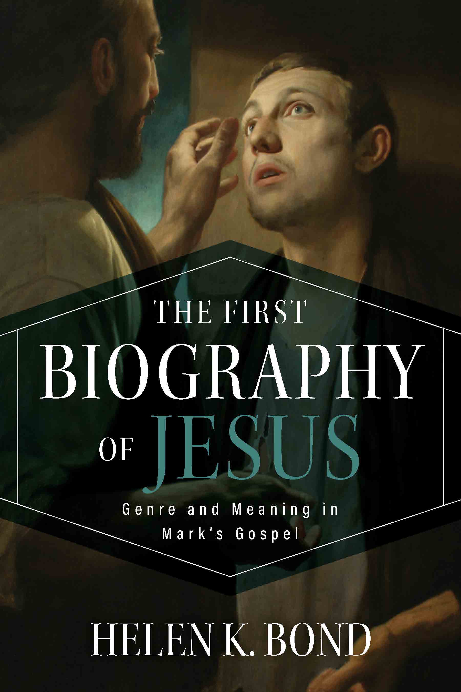 The First Biography of Jesus: Genre and Meaning in Mark's Gospel (Hardcover)