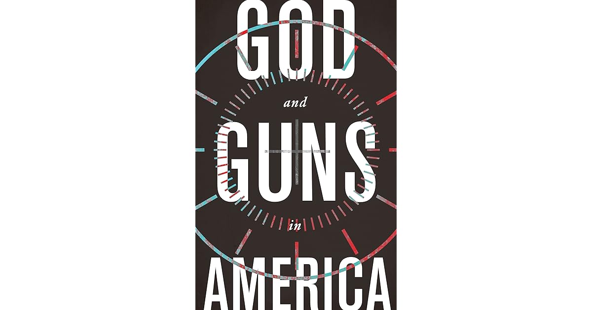 God and Guns in America by Michael W. Austin