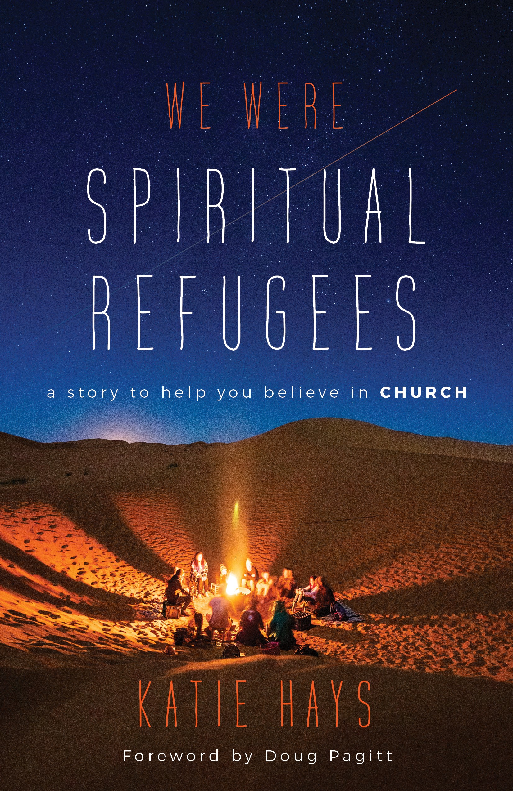 We Were Spiritual Refugees: A Story to Help You Believe in Church (Paperback)