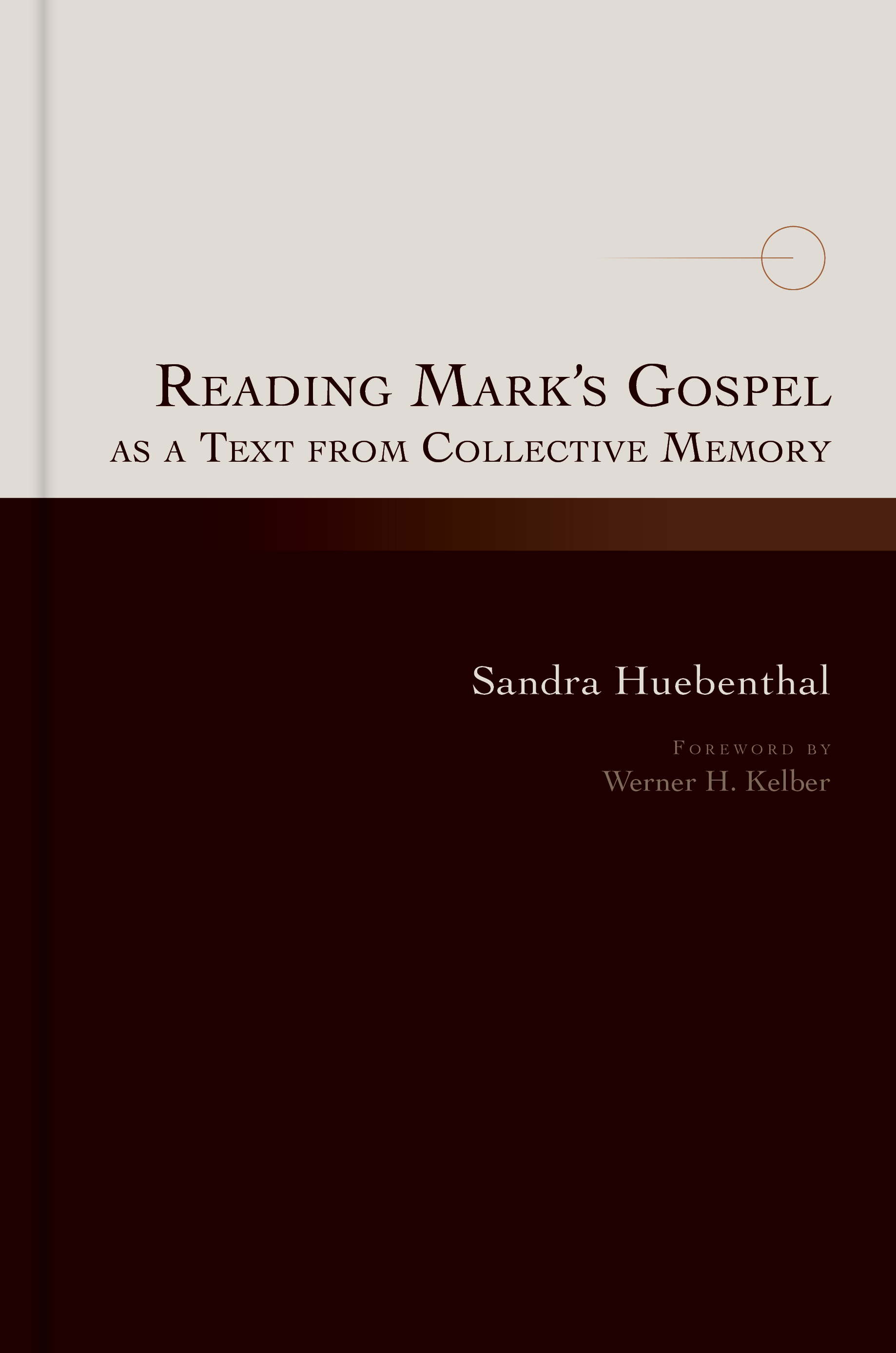 Reading Mark’s Gospel as a Text from Collective Memory (Paperback)