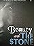 Beauty and The Stone (Beauty's Trilogy, #1)