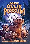 Brave Ollie Possum by Ethan Nicolle