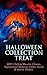 Halloween Collection Treat:...