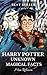 Harry Potter Unknown Magical Facts - Ultimate Fact Book by Mia Rebecca Harry Potter Unknown Magical Facts - Ultimate Fact Book by Mia Rebecca