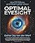 Optimal Eyesight: How to Restore and Retain Great Vision