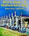 Once Upon a Halloween Day: Short Story Collection