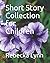 Short Story Collection for Children by Rebecka Lynn