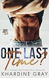 One Last Time? (Bad Boy Bachelors of Orange County, #1) One Last Time? (Bad Boy Bachelors of Orange County, #1)