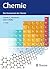 Chemie: Das Basiswissen der Chemie