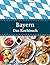 Bayern – Das Kochbuch