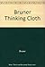 Bruner Thinking Cloth