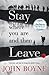 Stay Where You Are And Then Leave by John Boyne