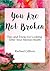 You Are Not Broken: Tips an...
