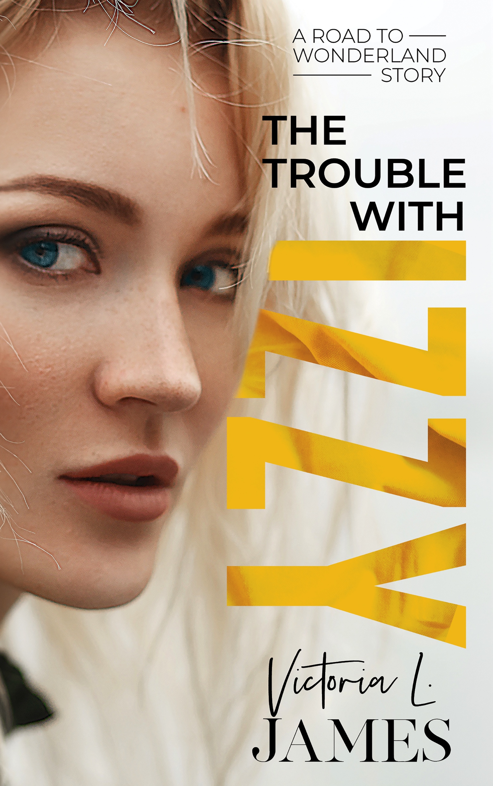 The Trouble With Izzy (A Road to Wonderland Story, #1)