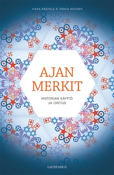Ajan merkit : Historian käyttö ja opetus (Paperback)