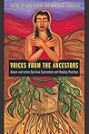 Book cover for Voices from the Ancestors: Xicanx and Latinx Spiritual Expressions and Healing Practices