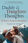 Daddy & Daughter Thoughts: A Dad's Guide to Daughters