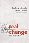 Real Change for Students: Becoming More Like Jesus in Everyday Life (Study Guide with Leader's Notes)