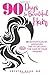 90 Days to Beautiful Hair: ...