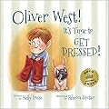 Oliver West! It's Time to Get Dressed!