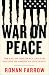 War on Peace: The End of Diplomacy and the Decline of American Influence
